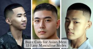 Buzz Cuts for Asian Men: 15 Easy Masculine Styles
