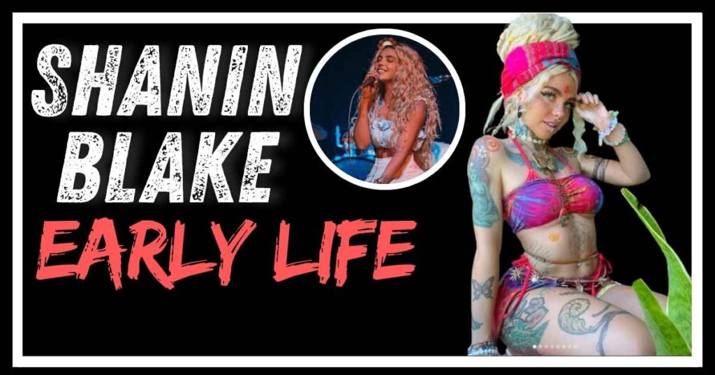 Shanin Blake Early Life
